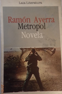 Metropol, Ramón Ayerra